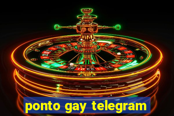 ponto gay telegram